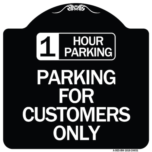 1 Hour Parking Parking for Customers Heavy-Gauge Aluminum Sign, 18" x 18", BW-1818-24651
